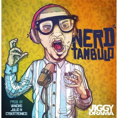 Nerdtambulo 專輯 Jiggy Drama/Kevin Florez/Argüello/Mik Mish/Donkirap