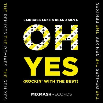 Oh Yes (Rockin With The Best) (Remixes) 專輯 Laidback Luke