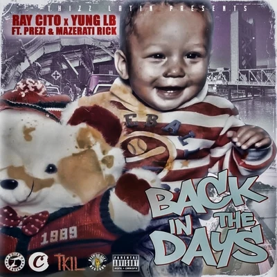 Back in the Days (feat. Prezi & Mazerati Rick) 专辑 Ray Cito