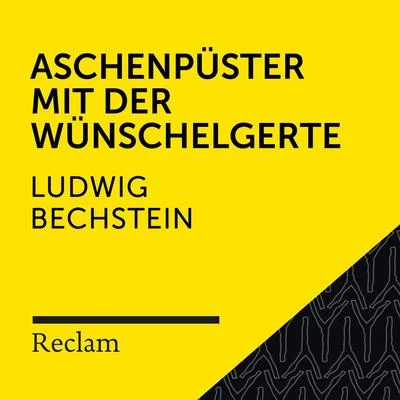 Bechstein: Aschenpüster mit der Wünschelgerte (Reclam Hörbuch) 專輯 Matthias Wiebalck/Theodor Storm/Reclam Hörbücher