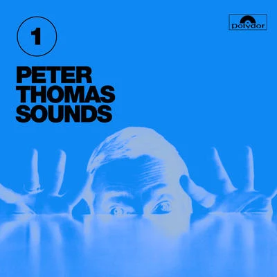 Peter Thomas Sounds Vol. 1 专辑 Mocambo Astronautic Sound Orchestra/Peter Thomas