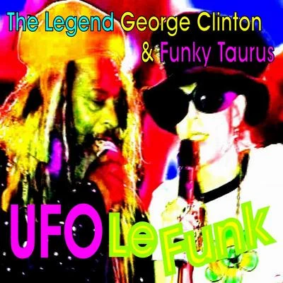 UFO Le Funk 專輯 George Clinton