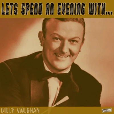 Billy Vaughn Lets Spend an Evening with Billy Vaughan