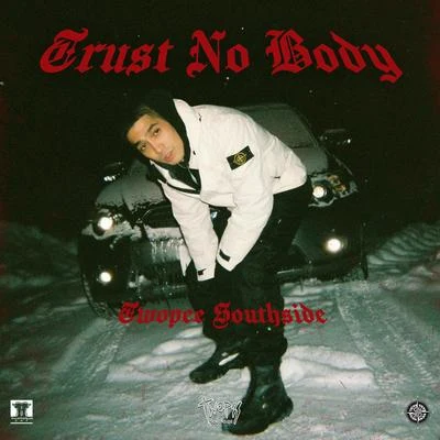 Trust Nobody 專輯 MeryJene/BangBangBang/Twopee Southside/22 Bullets