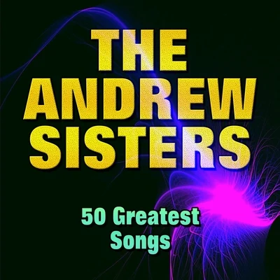 The Andrew Sisters The Andrew Sisters (50 Greatest Songs)