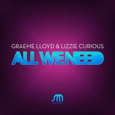 All We Need 專輯 Lizzie Curious/Robbie Rivera