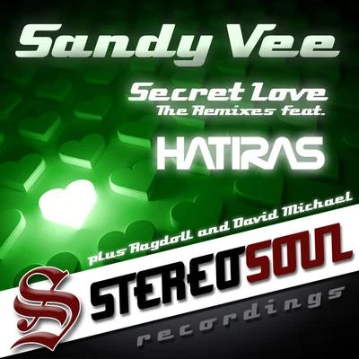 Secret Love The Remixes Feat. Hatiras 专辑 Sandy Vee