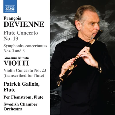 DEVIENNE, F.: Flute Concertos, Vol. 4 - No. 13Sinfonies concertantes, Opp. 76, 25 (P. Gallois, Flemstrøm, Swedish Chamber Orchestra) 专辑 Patrick Gallois