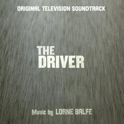 The Driver (Original Television Soundtrack) 专辑 Lorne Balfe