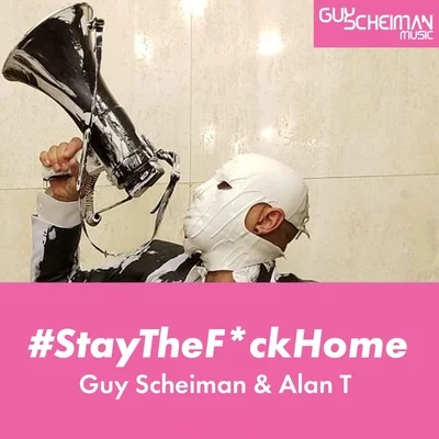 Stay the F*Ck Home 專輯 Alan T