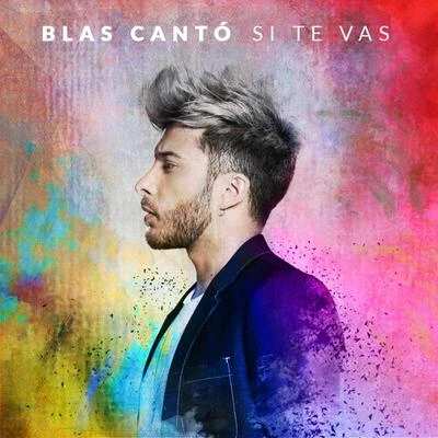 Blas Cantó Si te vas