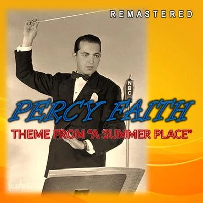 Percy Faith w his OrchestraPercy Faith Theme from "A Summer Place" (Remastered)