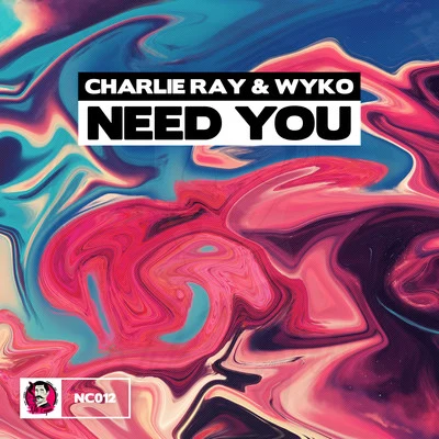 Need You 專輯 Charlie Ray/Jayden Jaxx