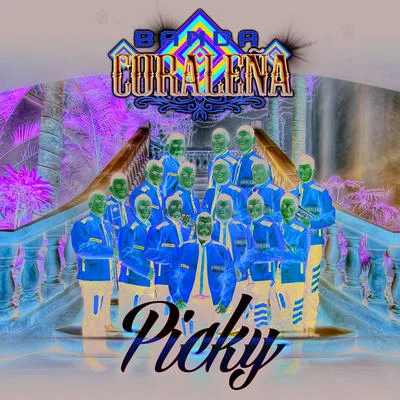 Picky 专辑 Banda Coraleña