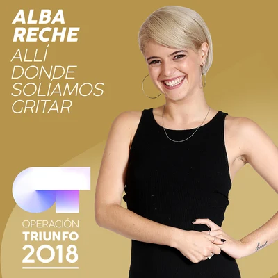 Alba RecheMiki Núñez Allí Donde Solíamos Gritar (Operación Triunfo 2018)