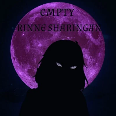 Rinne Sharingan (Prod. By Broken Vibes Beats) 專輯 EMPTY