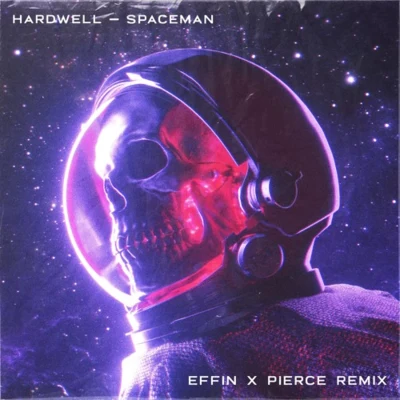 Pierce Spaceman (EFFIN & PIERCE REMIX)