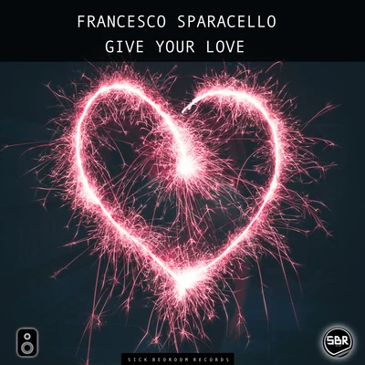 Give your love 專輯 Francesco Sparacello