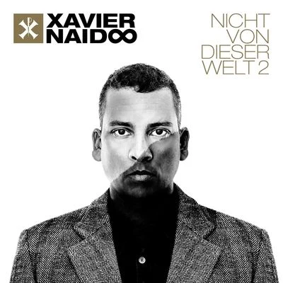 Nicht von dieser Welt 2 專輯 Xavier Naidoo