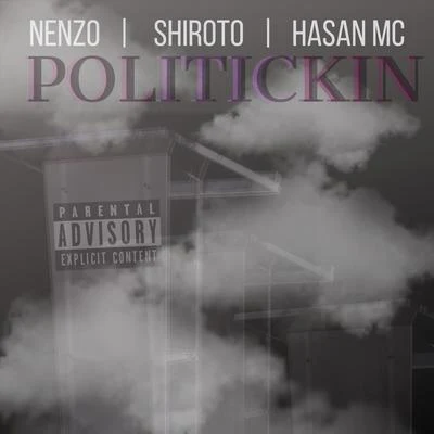 ShirotoDevice Politickin (feat. Shiroto & Hasan MC)