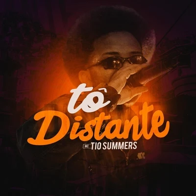 Tô Distante 专辑 MC Tio Summers/KD Soundsystem/Rico South