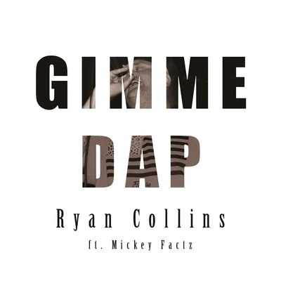 Gimme Dap (feat. Mickey Factz) 专辑 Justin Sky/Mickey Factz/Ill Camille