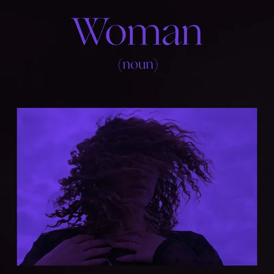 Woman Is a Word 專輯 Tei Shi/Empress Of/Quintino & Blasterjaxx/Buscabulla