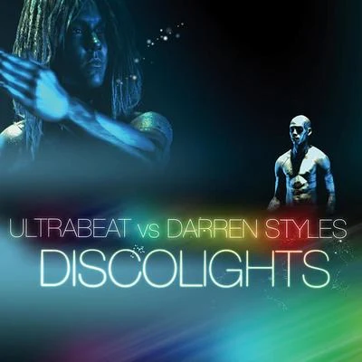 Discolights (Ultrabeat Vs. Darren Styles) 專輯 Darren Styles