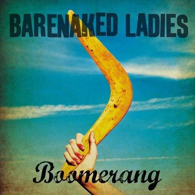 Boomerang 專輯 Barenaked Ladies