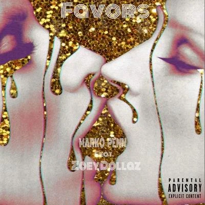 Favors (feat. Zoey Dollaz) - Single 專輯 Marko Penn