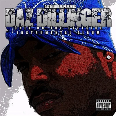 Only On The Leftside (Instrumental Album) 專輯 Daz Dillinger