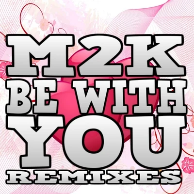 Be with You 專輯 M2K