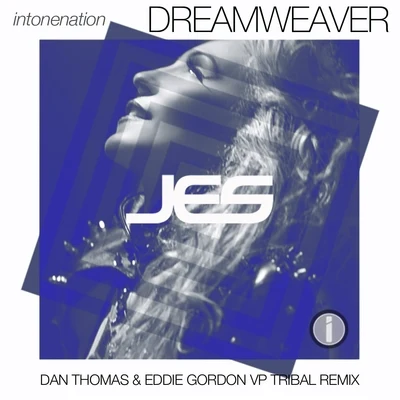 Dreamweaver (Dan Thomas & Eddie Gordon VP Tribal Remix) 專輯 JES