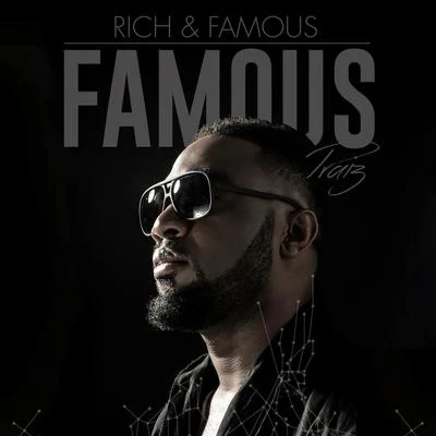 Rich & Famous [Famous] 專輯 KaySwitch/Praiz