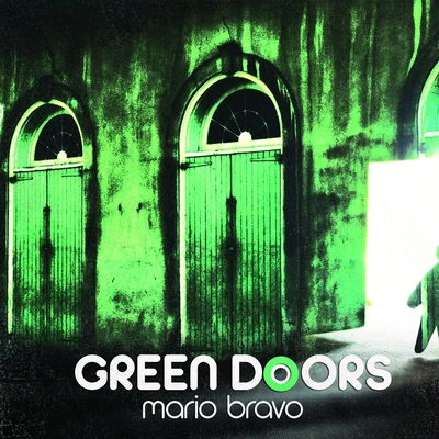 Green Doors 专辑 Mario Bravo/Dzasko/Gregory Trejo