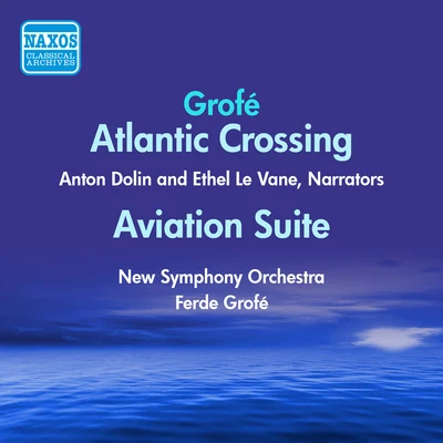 GROFE: Atlantic CrossingAviation Suite (Grofe) (1946-1950) 專輯 Ferde Grofe/Aaron Copland