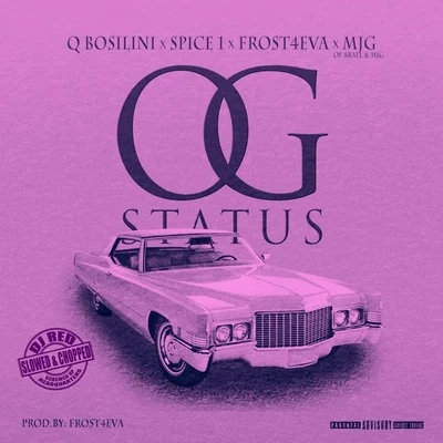 Og Status (Slowed & Chopped) [DJ Red Version] 專輯 4-Tay/Gamblaz/Nuty/Mob House Presents/Spice 1