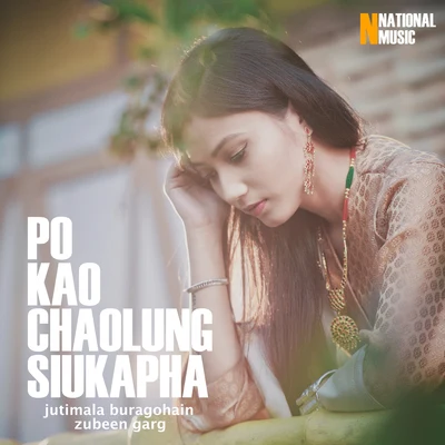 Zubeen Garg Po Kao Chaolung Siukapha - Single