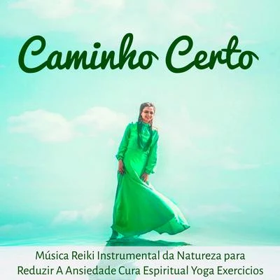 AlmaTove Lo Caminho Certo - Música Reiki Instrumental da Natureza para Reduzir A Ansiedade Cura Espiritual Yoga Exercicios com Sons Suaves Binaurais New Age