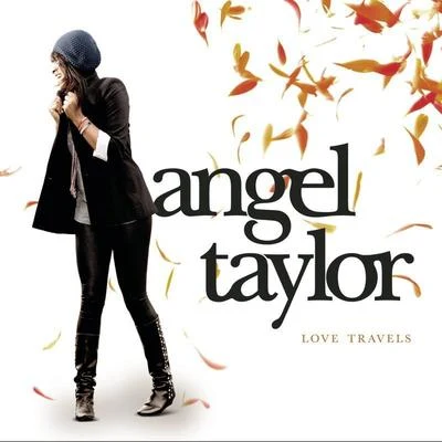 Love Travels 專輯 Angel Taylor