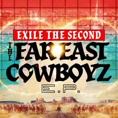 THE FAR EAST COWBOYZ E.P. 專輯 EXILE THE SECOND