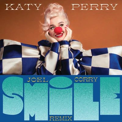 Katy Perry Smile (Joel Corry Extended Remix)