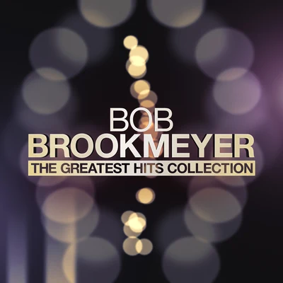 The Greatest Hits Collection 專輯 Bob Brookmeyer