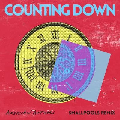 Counting Down (Smallpools Remix) 專輯 Smallpools