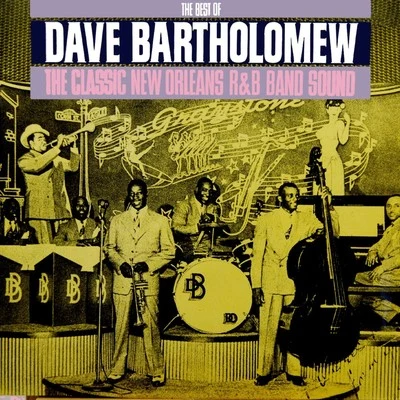 The Best Of Dave Bartholomew 專輯 Dave Bartholomew