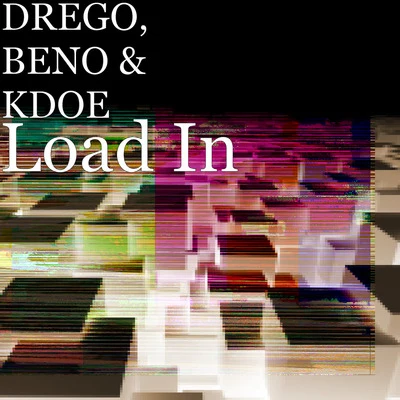 Load In 專輯 Drego/Beno/Bandgang Masoe/Babyface Ray