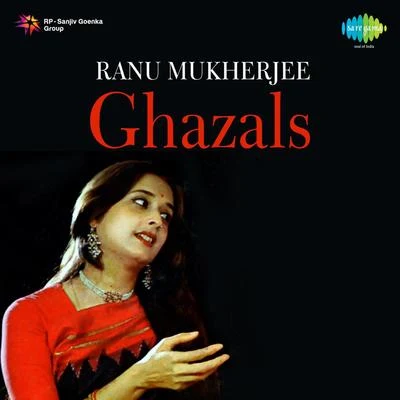 Ghazals 專輯 Ranu Mukherjee