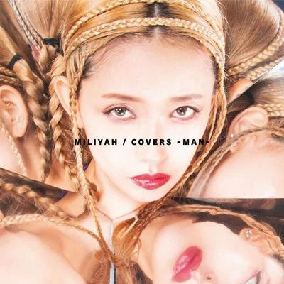 COVERS -MAN- 专辑 加藤ミリヤ