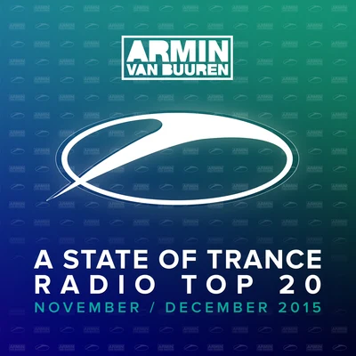 A State Of Trance Radio Top 20 - NovemberDecember 2015 專輯 Armin van Buuren/The Thrillseekers/A-Force/Yahel/Luminary