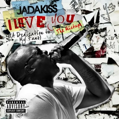 I Love You:A Dedication to My Fans 專輯 Jadakiss